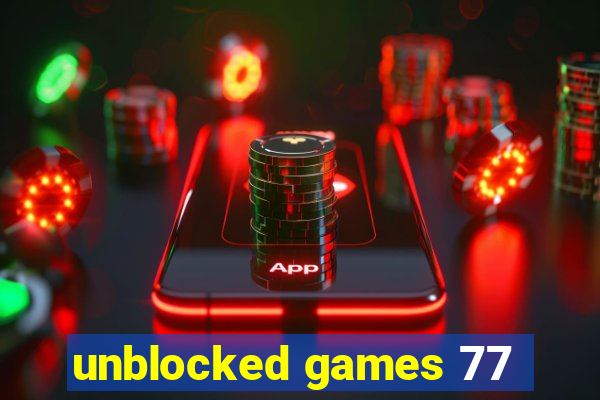 unblocked games 77